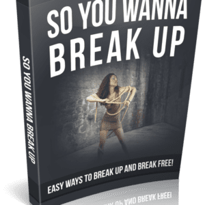 So You Wanna Break Up