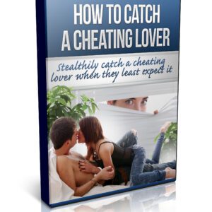 How to Catch a Cheating Lover